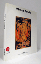 Mimmo Rotella : retrospective : 11 decembre 1993-3 avril 2000./【ミンモ・ロテッラ展】