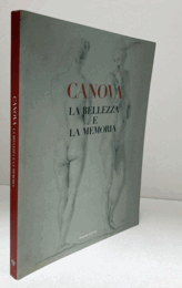 Canova : la bellezza e la memoria/【カノーヴァ：美と記憶】
