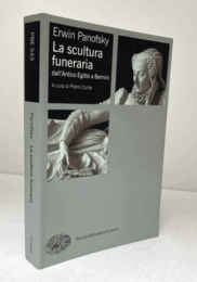 Erwin Panofsky: La scultura funeraria dall'Antico Egitto a Bernini/【パノフスキー：古代エジプトからベルニーニに至る葬送彫刻】