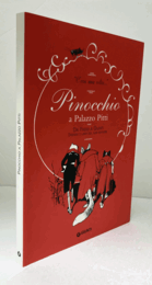 Pinocchio a Palazzo Pitti : da Paggi a Giunti, disegni e libri del suo editore/【ピッティ宮殿のピノキオ：パッジからジュンティへ、その出版社の挿絵と書籍】