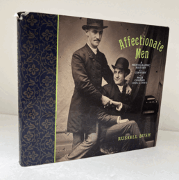 Affectionate Men: A Photographic History of a Century of Male Couples, 1850-1950/【愛情あふれる男性たち：写真史】