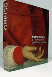 Pietro Bembo e l'invenzione del Rinascimento/【ピエトロ・ベンボとルネサンスの発明展】