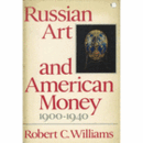 RUSSIAN ART AND AMERICAN MONEY 1900-1940/１９００－１９４０年のロシア美術と米国マネー