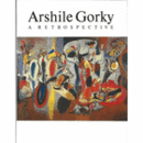 ARSHILE GORKY: A RETROSPECTIVE/アーシル・ゴーキー回顧展目録