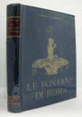 Le fontane di Roma : con documenti e disegni inediti (2nd ed)/【ローマの噴水：未公開の文書と図面と共に】