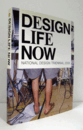 Design life now : National Design Triennial 2006/【現在のデザインライフ：ナショナル・デザイン・トリエンナーレ2006 】