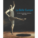 LA BELLE EUROPE/美しいヨーロッパ展