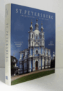 St. Petersburg : architecture of the tsars/【サンクトペテルブルク：皇帝たちの建築】