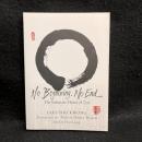 No Beginning, No End: The Intimate Heart of Zen 