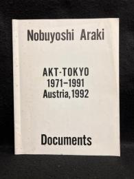 Nobuyoshi Araki　AKT-TOKYO 1971-1991 Austria,1992  Documents
