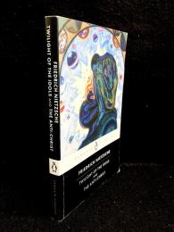 Twilight of the Idols and the Anti-Christ