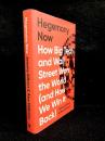 Hegemony Now : How Big Tech and Wall Street Won the World (And How We Win it Back)