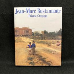 Jean-Marc Butamonte　Private Crossing　ジャン=マルク・ビュスタモント