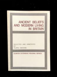 Ancient Beliefs and Modern Living in Britain 