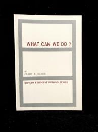 What can we do? 