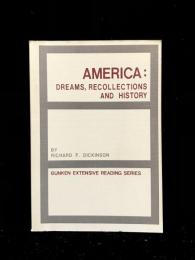 America : Dreams, Recollections and History