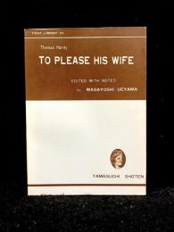To Please His Wife