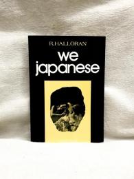 We Japanese