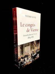 Le congrès de Vienne : une refondation de l'Europe 1814-1815