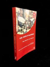 Les juifs d'Algérie : une histoire de ruptures