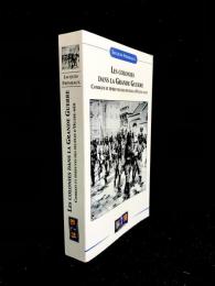 Les colonies dans la Grande Guerre : combats et épreuves des peuples d'outre-mer