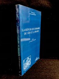 La République romaine de 1849 et la France