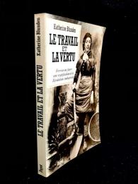 Le travail et la vertu : femmes au foyer : une mystification de la Révolution industrielle : essai