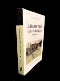 La maison rurale en pays d'habitat dispersé de l'antiquité au XXe siècle