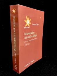 Décolonisation et travail en Afrique : l'Afrique britannique et française, 1935-1960