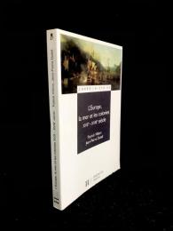 L'Europe, la mer et les colonies XVIIe-XVIIIe siècle