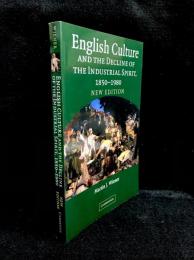 English Culture and the Decline of the Industrial Spirit, 1850-1980