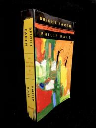 Bright Earth : Art and the Invention of Color