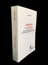 Domination et légitimité : deux stratégies d'interrogation du politique chez Jean-Jacques Rousseau