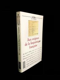 Aux origines de la linguistique française