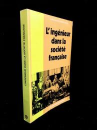 L'Ingénieur dans la société française