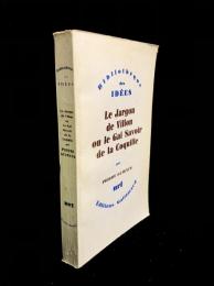 Le Jargon de Villon, ou, Le Gai Savoir dela Coquille