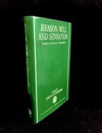 Reason, Will, and Sensation : Studies in Descartes' Metaphysics