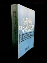 Gesammelte Aufsätze : Band I. Das Problem der Sozialen Wirklichkeit
