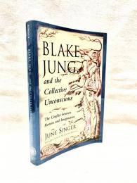Blake, Jung, and the Collective Unconscious : The Conflict between Reason and Imagination
