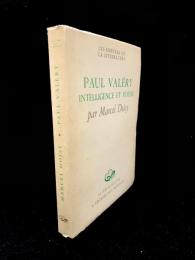 Paul Valéry : Intelligence et poésie