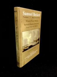 Where Never Before ; Beckett's Poetics of Elsewhere / La poétique de l'ailleurs : In Honor of Marius Buning