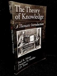 The Theory of Knowledge : A Thematic Introduction