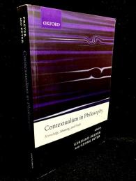 Contextualism in Philosophy : Knowledge, Meaning, and Truth