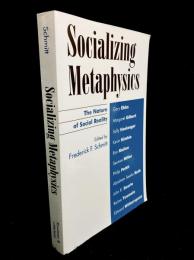 Socializing Metaphysics : The Nature of Social Reality
