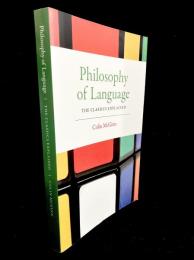 Philosophy of Language : The Classics Explained