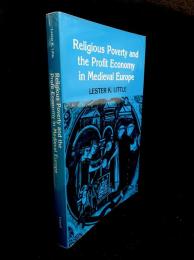 Religious Poverty and the Profit Economy in Medieval Europe