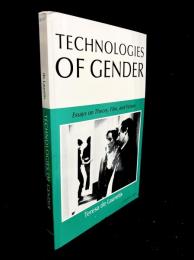 Technologies of Gender : Essays on Theory, Film, and Fiction