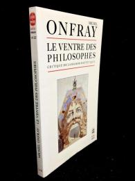 Le ventre des philosophes : Critique de la raison diététique