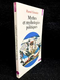 Mythes et mythologies politiques
