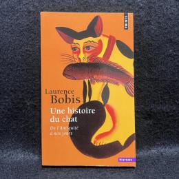 Une histoire du chat de l'antiquite a nos jours